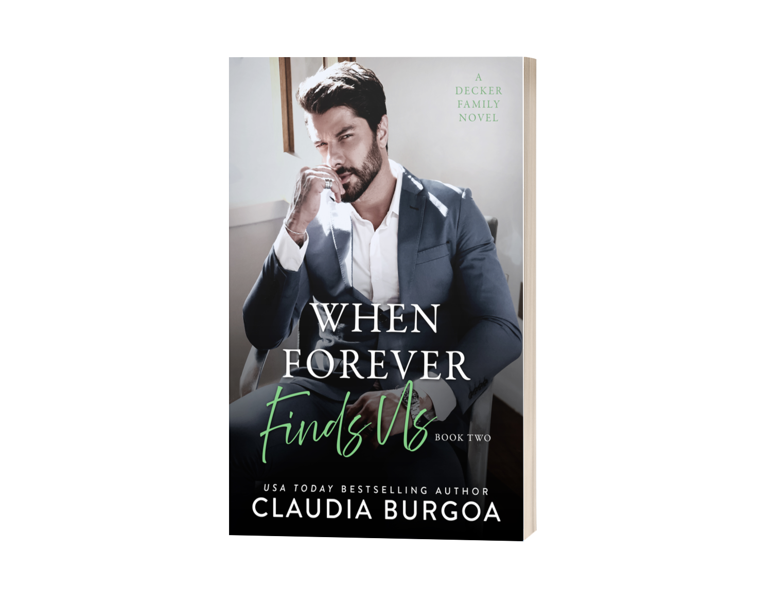 WHEN FOREVER FINDS US PAPERBACK (The Downfall Of Us Duet #2) [Decker Family Novel]